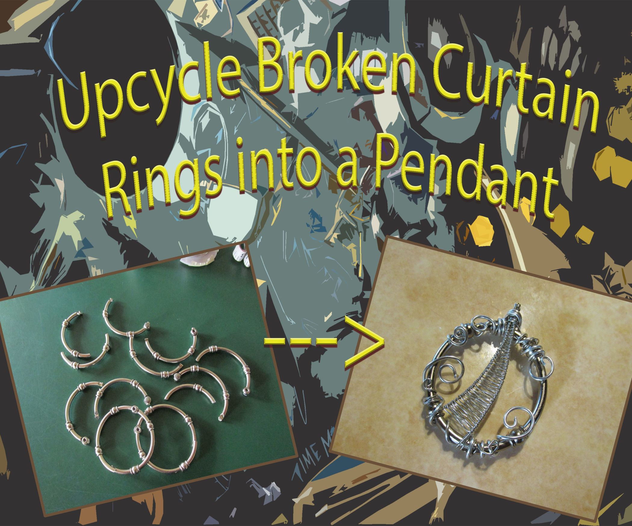 Recycle Curtain Rings Upcycle Broken Curtain Rings Into a Pendant : 7 Steps - Instructables