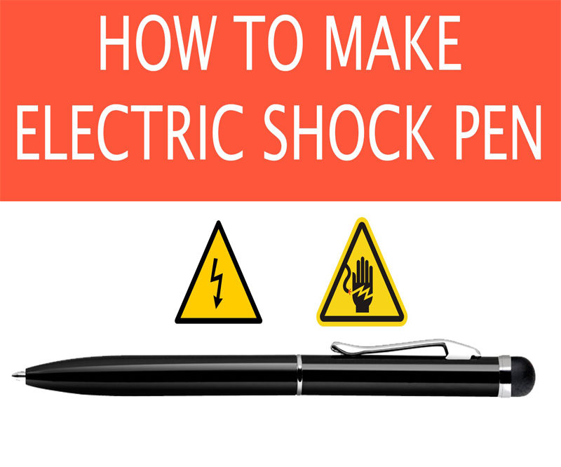 How to Make Electric Shock Pen