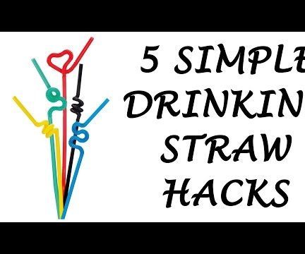 5 Simple Drinking Straw Life Hacks