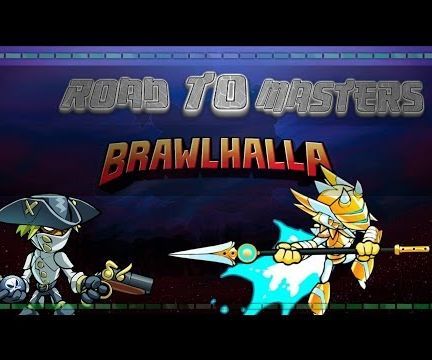 Brawlhalla - Road to Masters