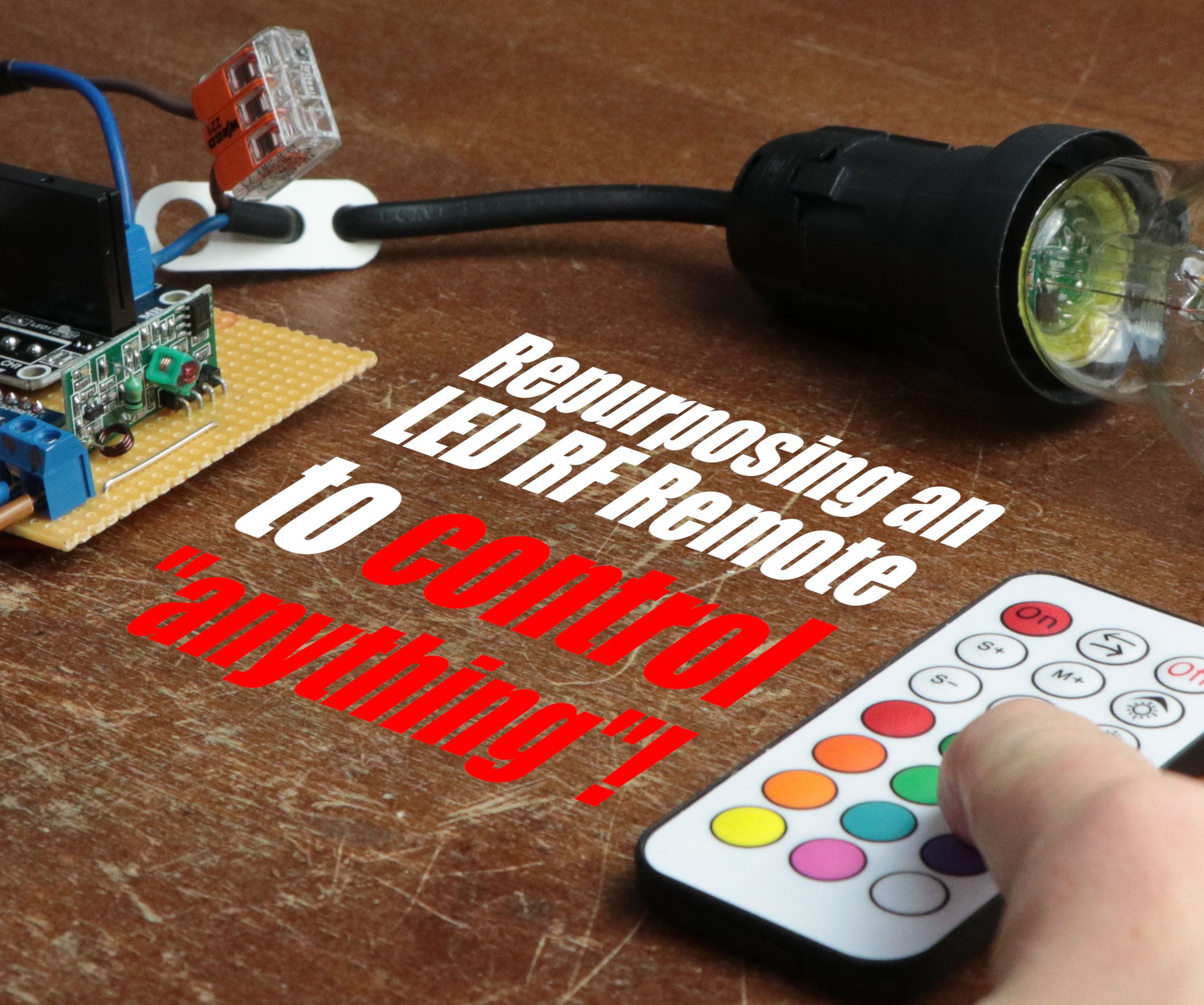 Repurposing an LED RF Remote to Control "anything"!