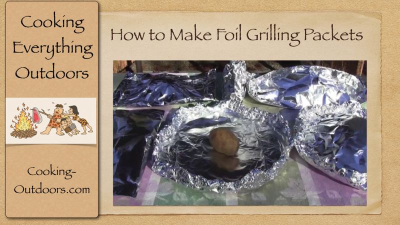 How to Make Foil Grilling Packets | Easy Grilling Tips