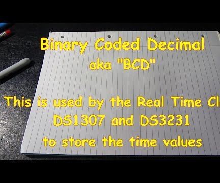 #8 Simple Demo of Binary Coded Decimal (BCD) for Real Time Clocks (such As the DS3231 and DS1307)