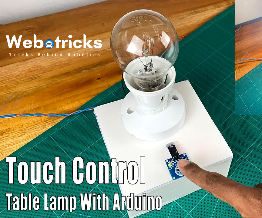 How to Make a Touch Control Table Lamp With Arduino