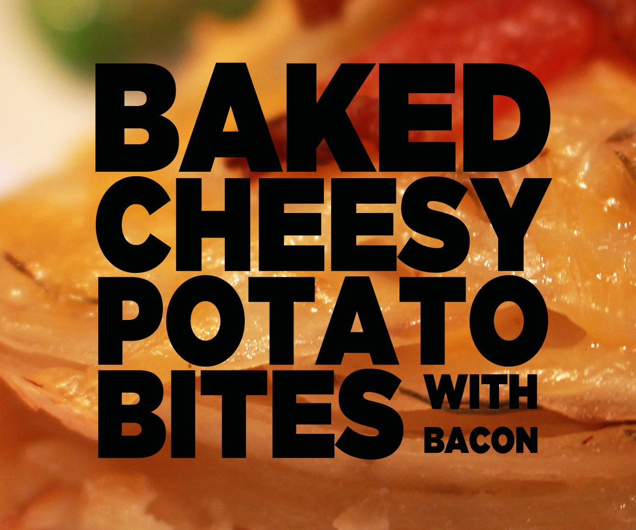 Baked Cheesy Potato Bites (with Bacon)