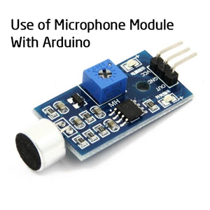 Use of Microphone Module : 3 Steps - Instructables