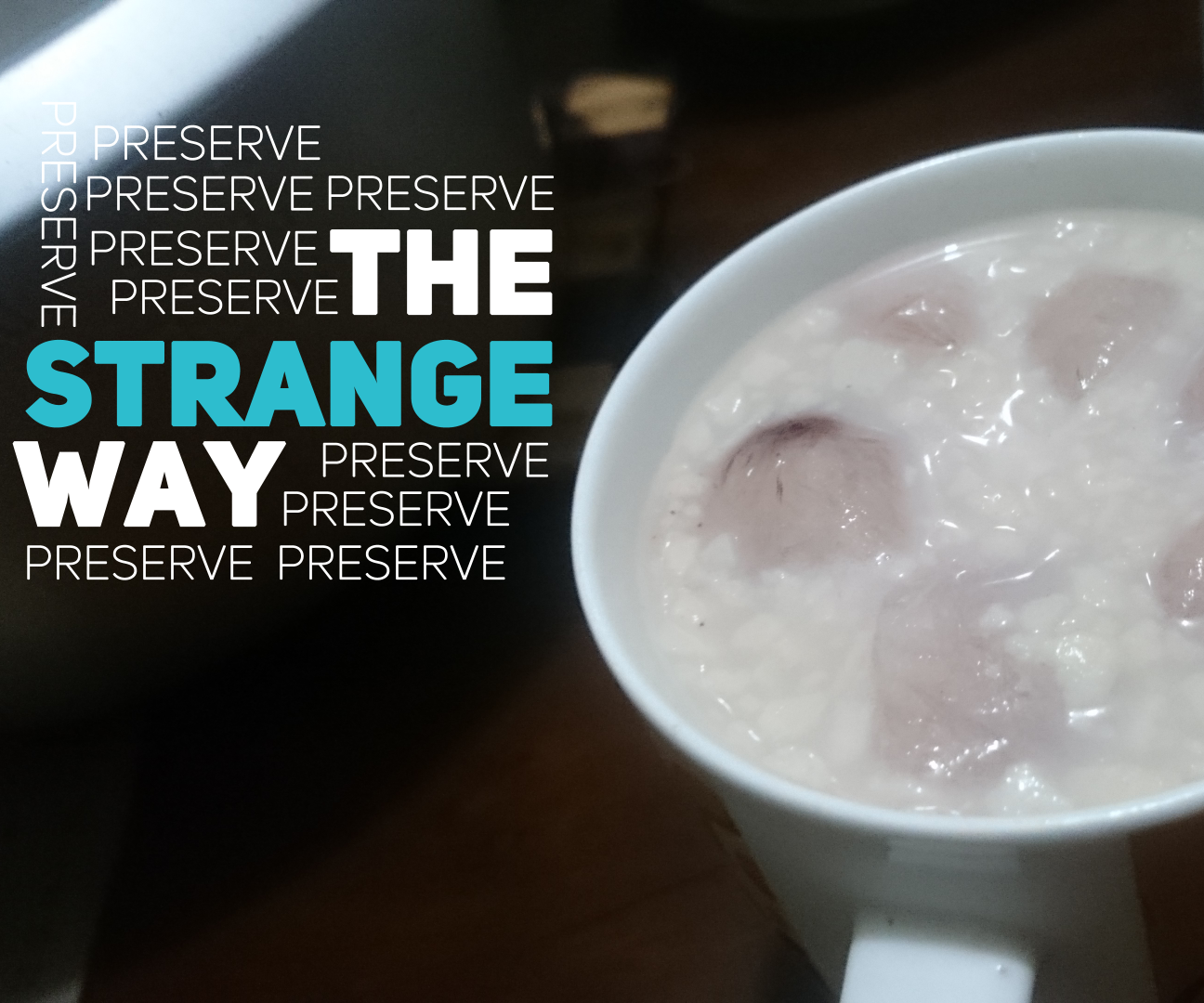 PRESERVE: The Strange Way