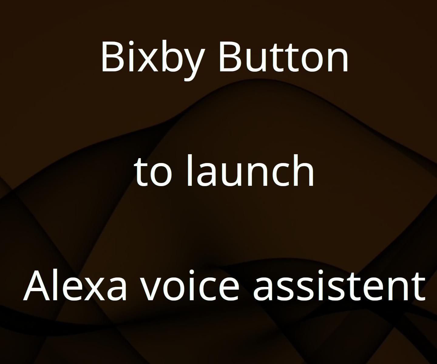 Activate Alexa With Bixby Button 4 Steps Instructables