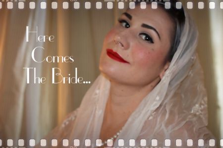 Here Comes the Bride...