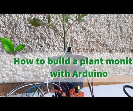 How to Build a Plant Monitor With Arduino : 7 Steps - Instructables