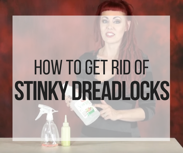 How to Get Rid of Stinky Dreadlocks