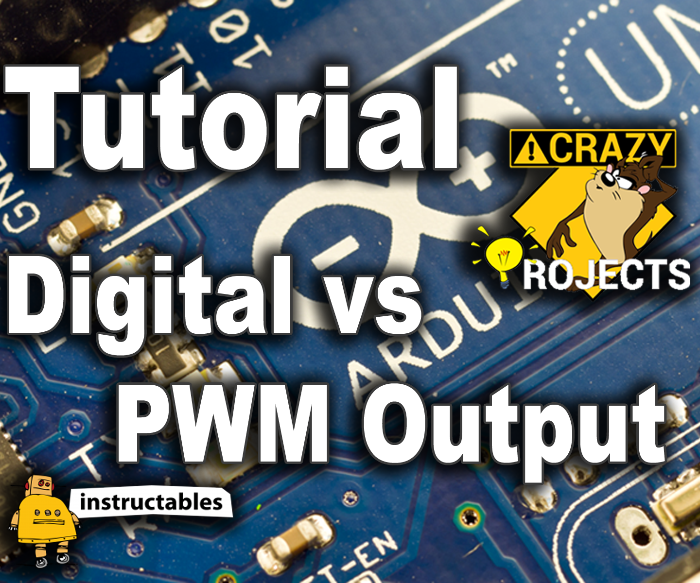 Arduino Tutorial - Digital Vs PWM Output