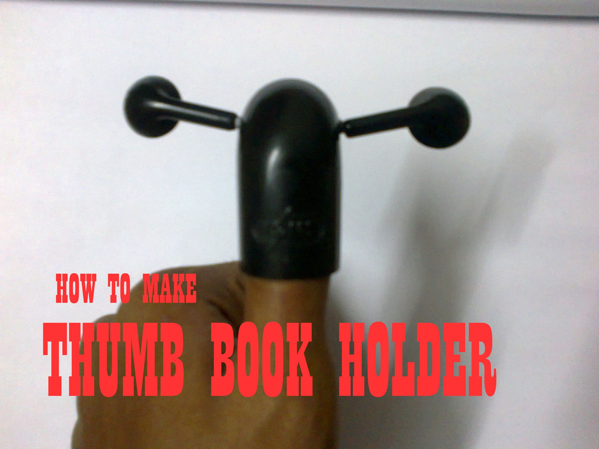HOW TO MAKE THUMB BOOK HOLDER 8 Steps Instructables