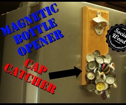 How to Make a Bottle Opener With a Magnetic Cap Catcher