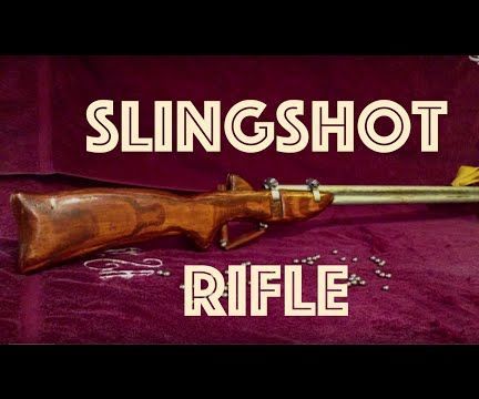 How to Make a Slingshot Rifle
