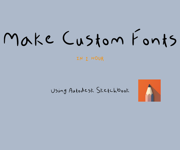 How to Make Custom Fonts