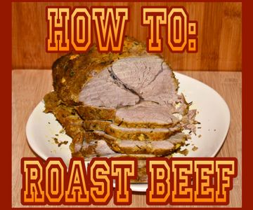 How To: Roast Beef
