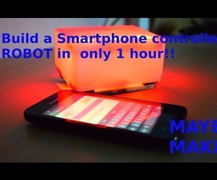 How to Build a Smartphone Controlled Arduino Robot in Only 1 Hour 