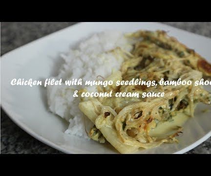 Chicken Filet With Mungo Seedlings, Bamboo Shoots & Coconut Cream Sauce Recipe