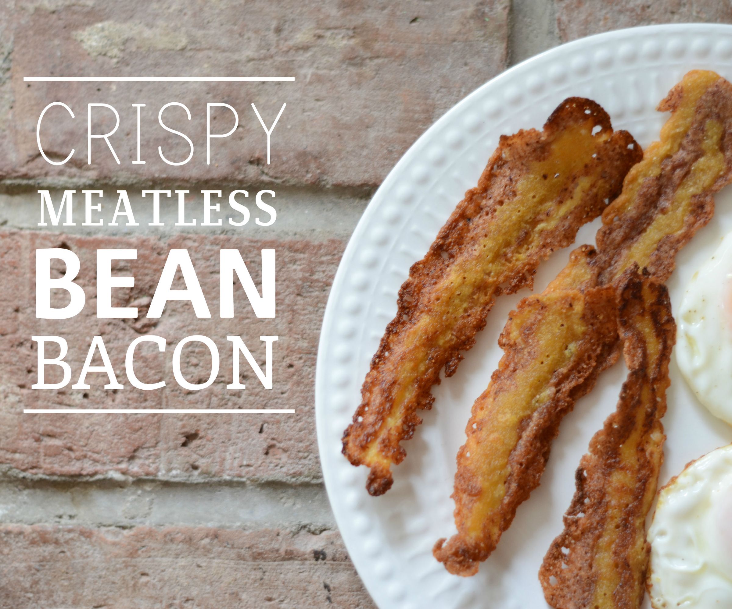 Crispy Meatless BEAN BACON