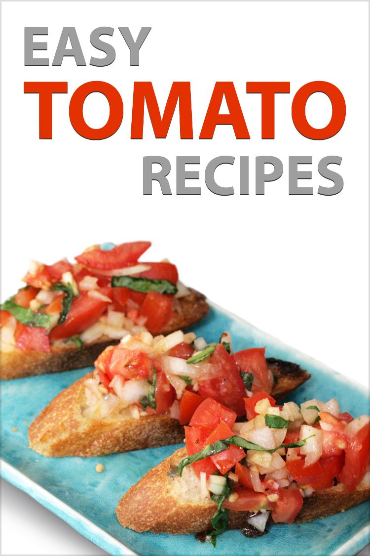 Easy Tomato Recipes