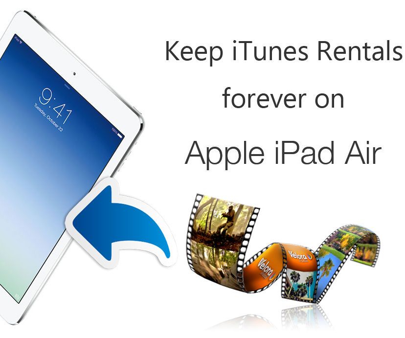Keep ITunes Rentals on IPad Air Forever