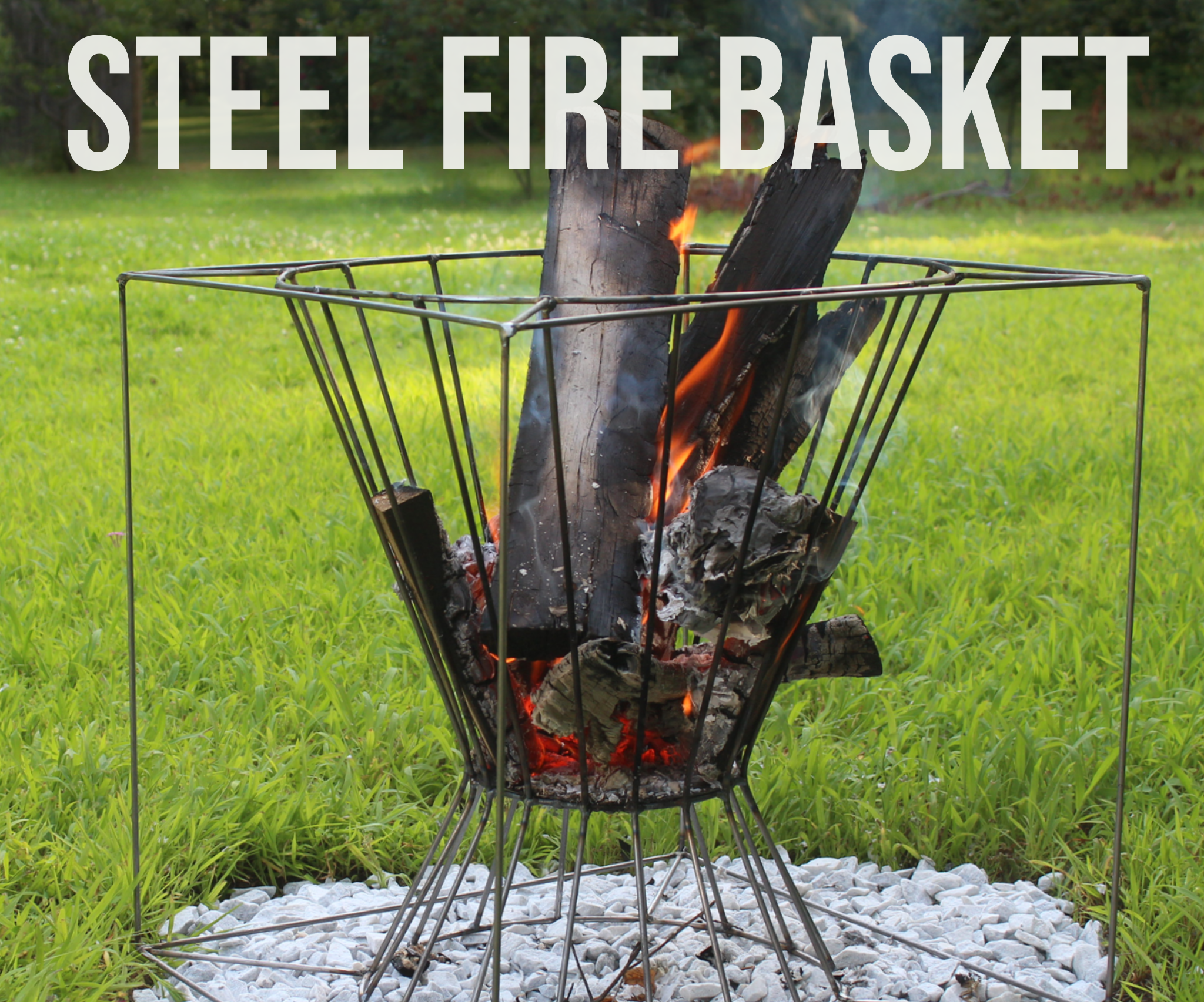 DIY Steel Fire Basket 