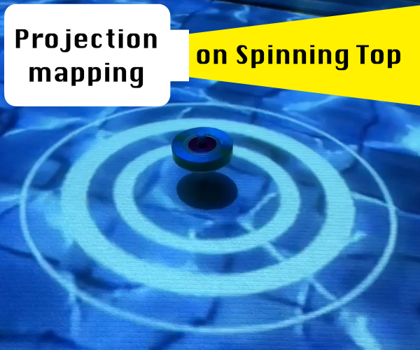 Projection-mapping on Spinning Top