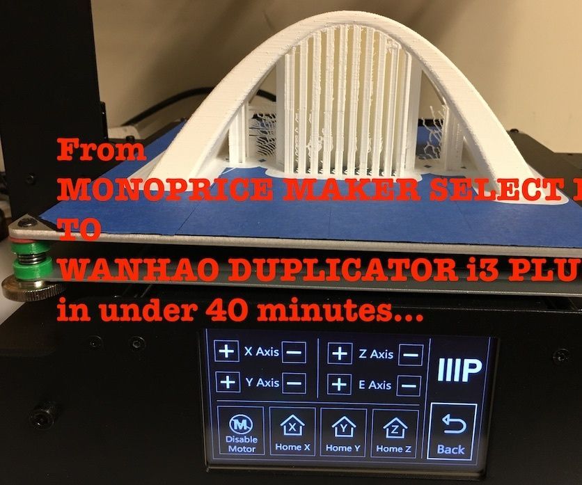 Convert Monoprice Maker Select Plus 3D to Wanhao Duplicator I3 Plus 