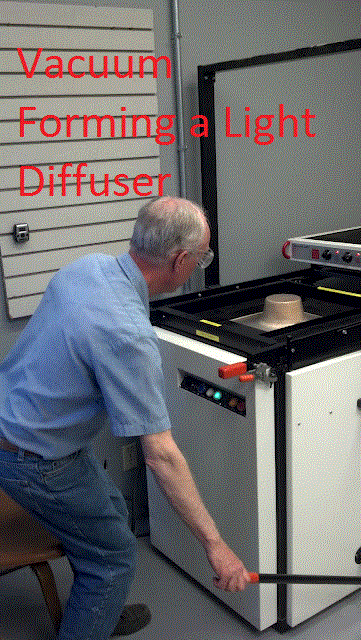 Vacuum Forming a Light Diffuser
