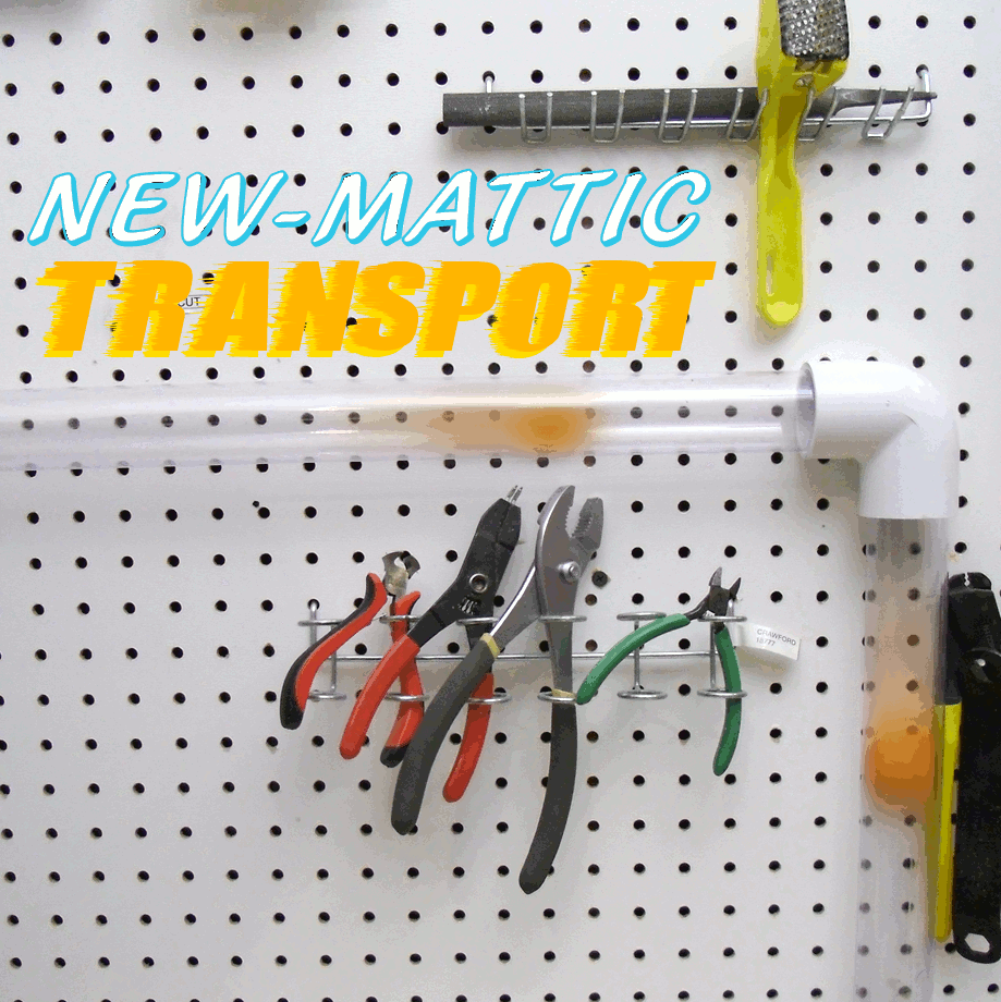 "New-Mattic" Vacuum Transport System [Glueless]