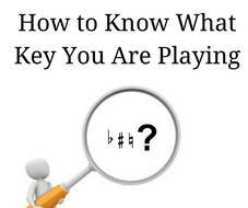 How to Know What Key You Are Playing In