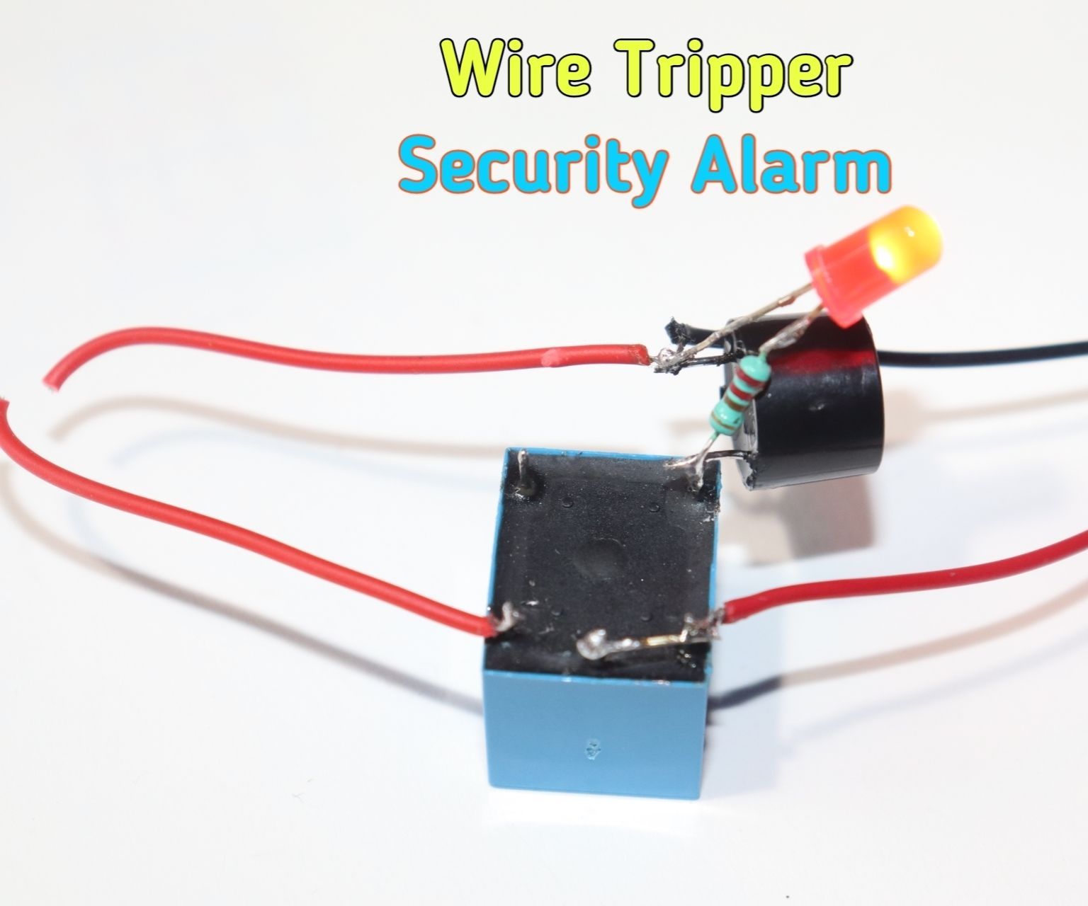 How to Make Wire Tripper Security Alarm Circuit 
