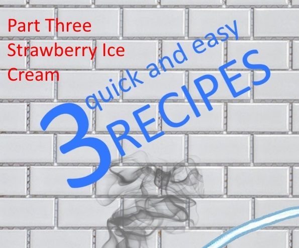 3 Quick and Easy Recipes (Part Three)