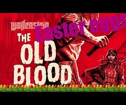Wolfenstein the Old Blood Easter Eggs