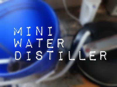 Mini Water Distiller