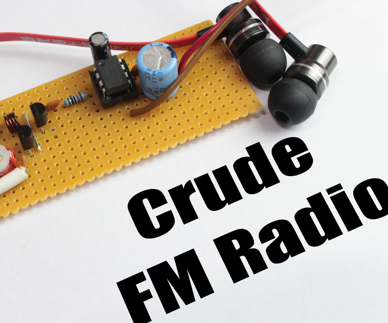 Build Your Own Crude FM Radio