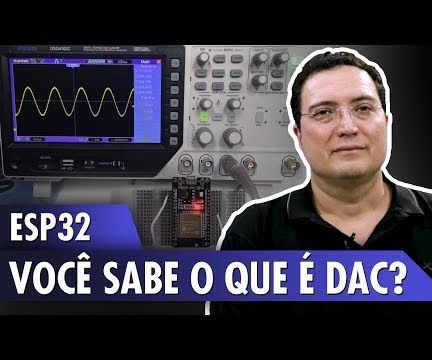 ESP32: Do You Know What DAC Is?