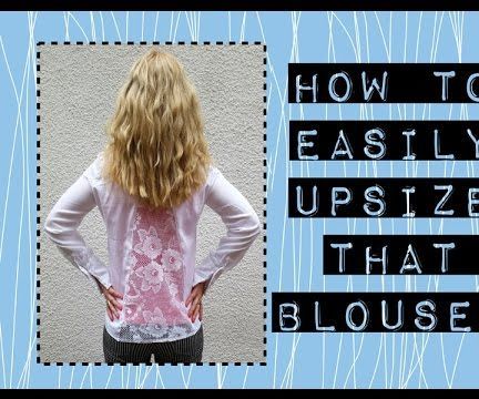 Upsize a Blouse: a DIY Refashion Tutorial 