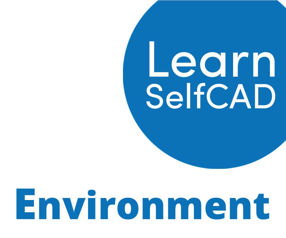 1.6. Environment Settings | Learn SelfCAD