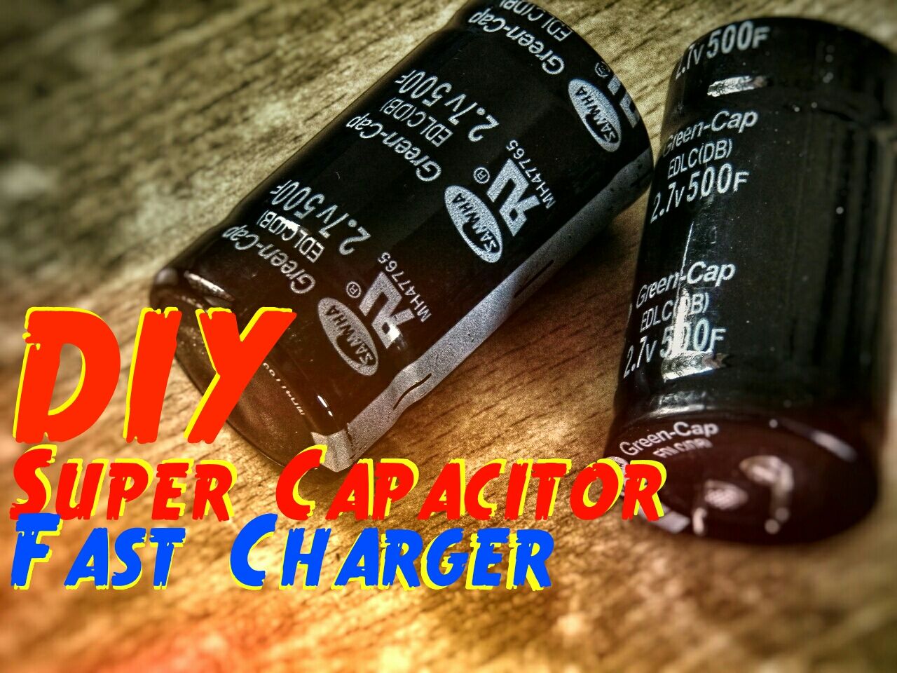 How to Charge Your  Phone in 5 Minutes With Supercapacitor Under 12$ !!!
