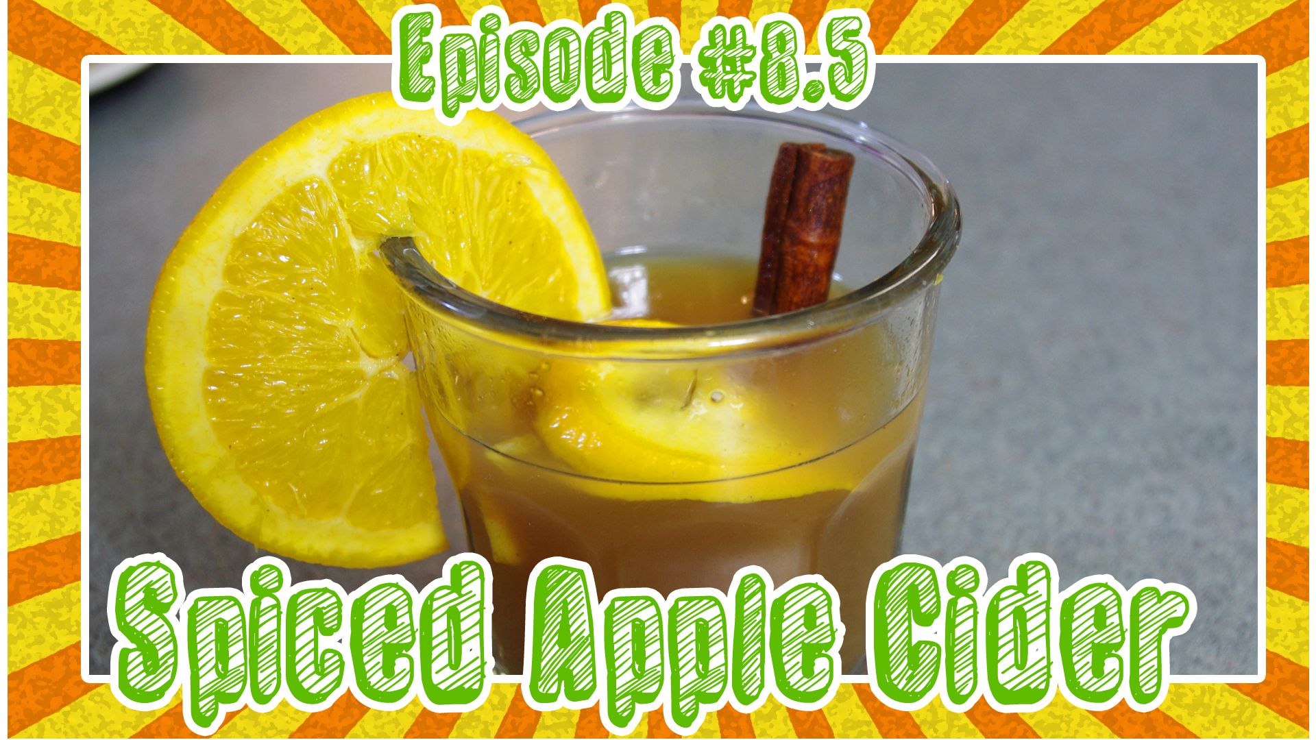 Episode # 8.5 Spiced Apple Cider