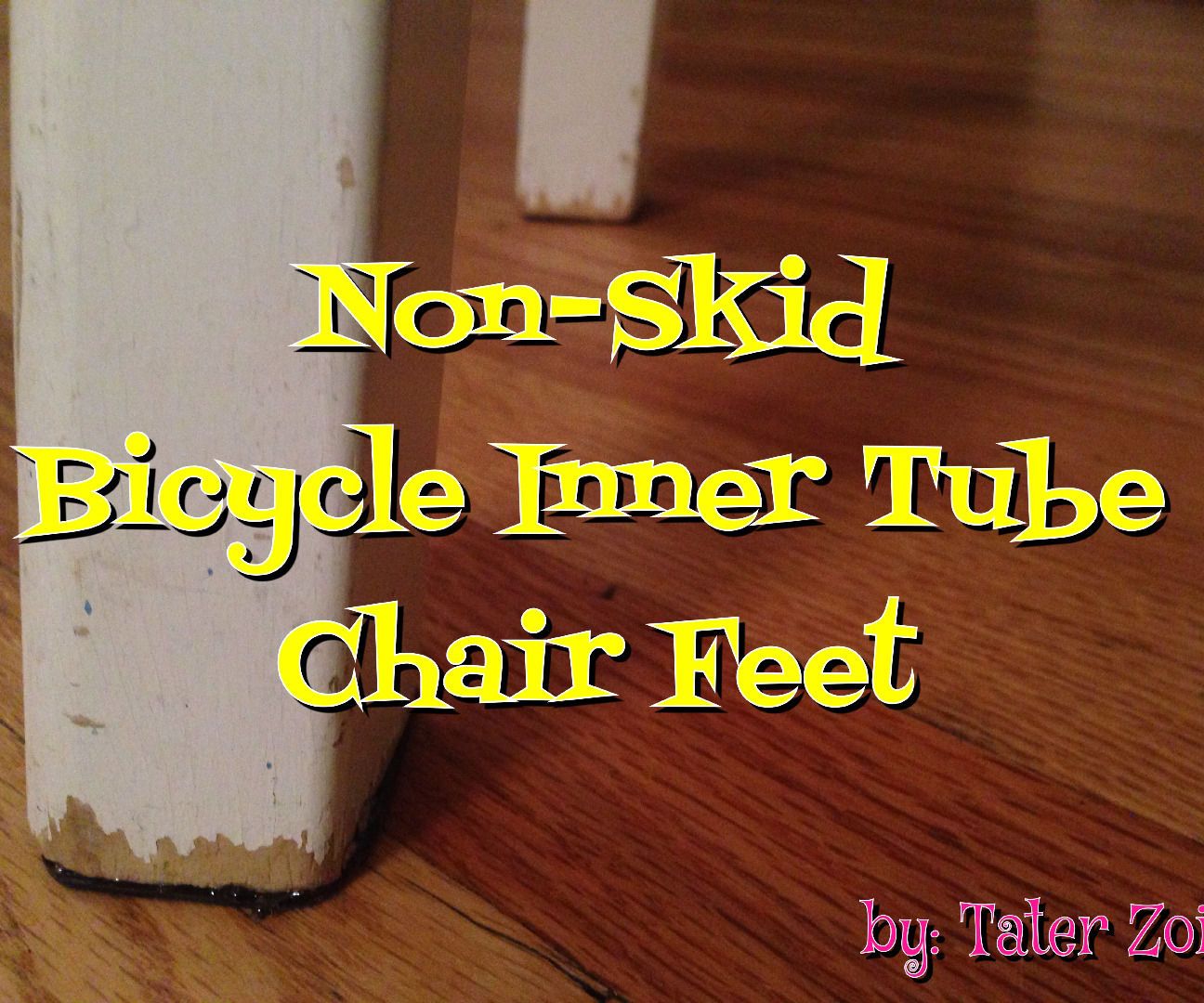 AntiSkid Chair Feet From Recycled Inner Tube (with Pictures