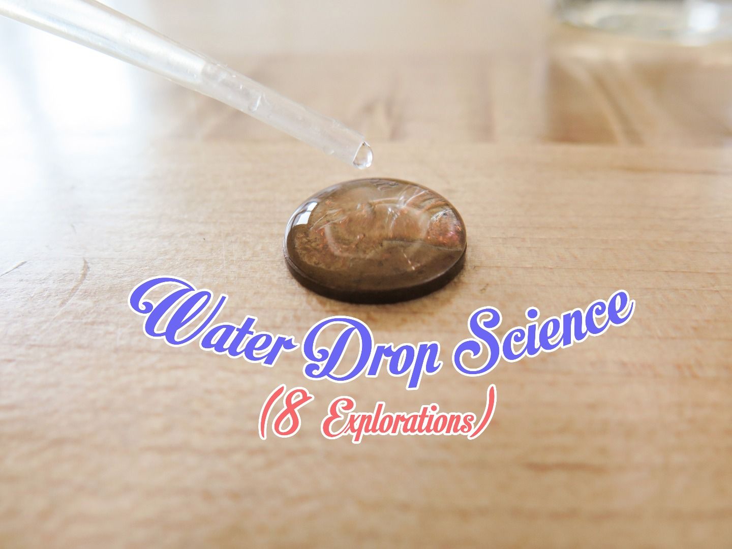 Water Drop Science 8 Explorations 8 Steps (with Pictures