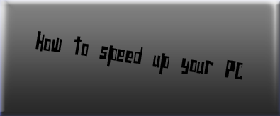 How to Speed Up Your Computer