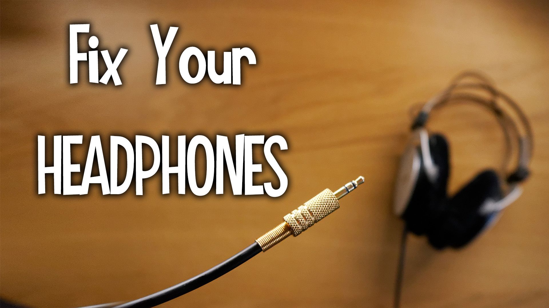 How to Fix Headphones - a Detailed Guide