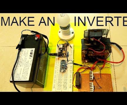 How to Make an Inverter Using ARDUINO : 7 Steps - Instructables