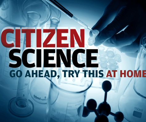 How to Be a Citizen Scientist