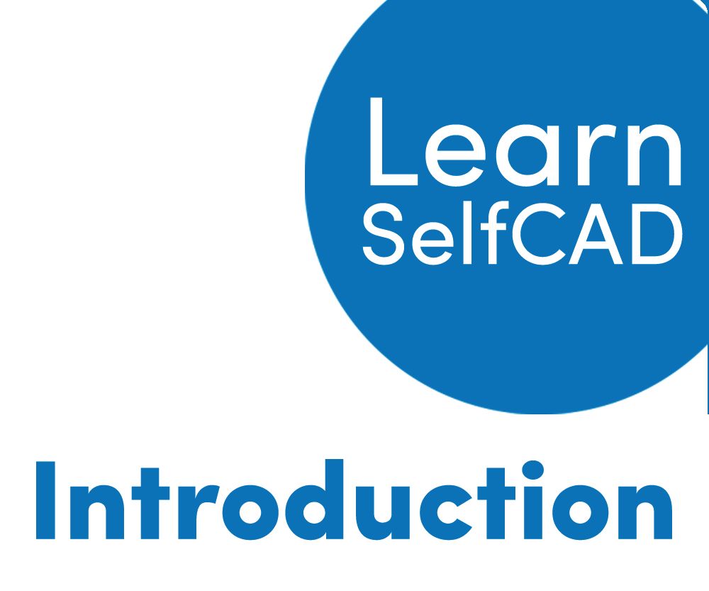 1.1. Introduction | Learn SelfCAD
