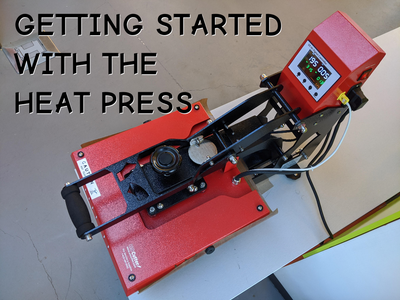 Getting Started With the Heat Press